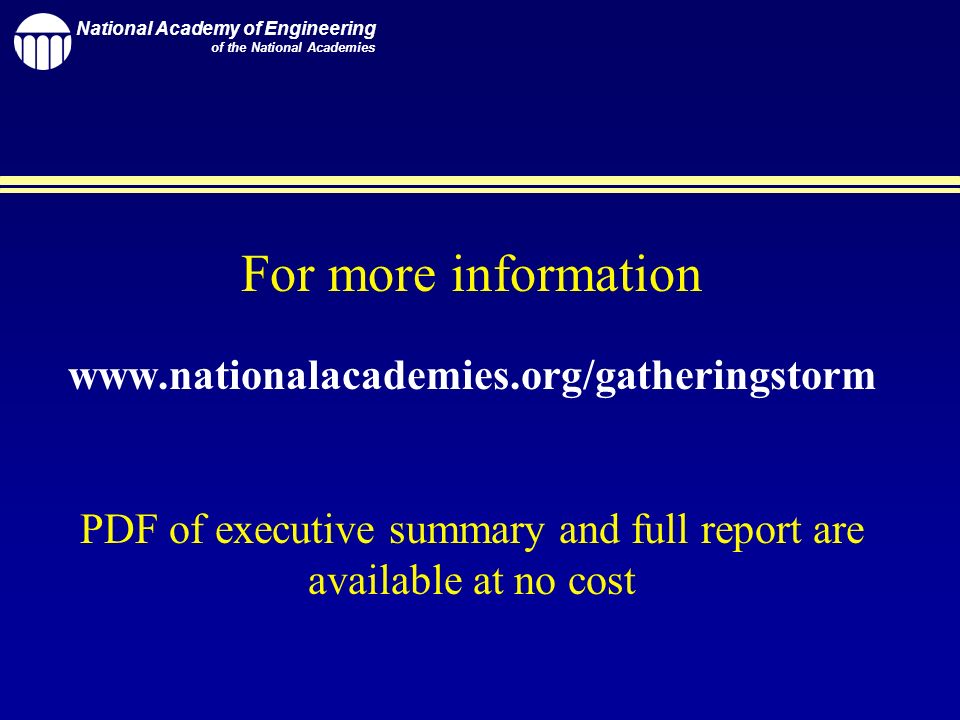 National Academy of Engineering of the National Academies For more information   PDF of executive summary and full report are available at no cost