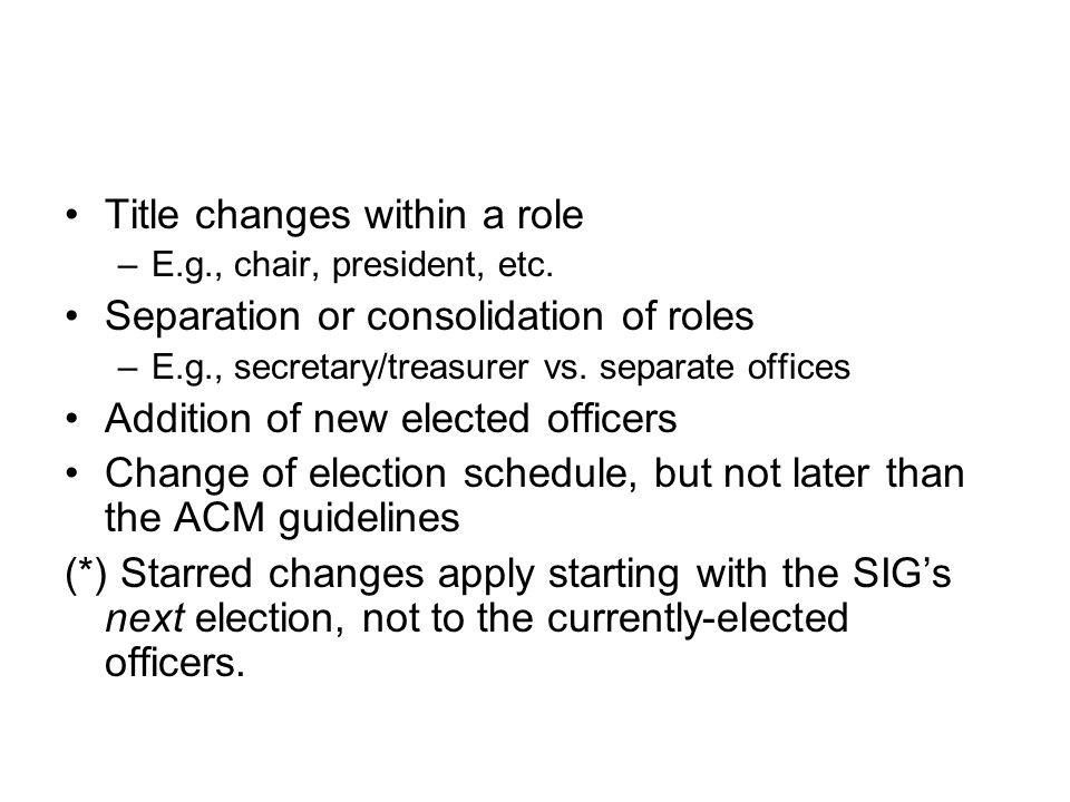 Title changes within a role –E.g., chair, president, etc.