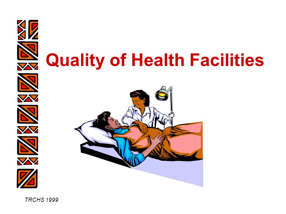 TRCHS 1999 Quality of Health Facilities