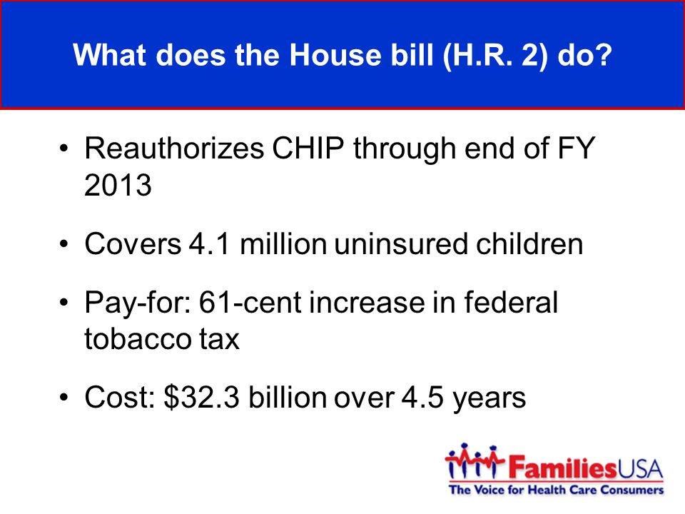 What does the House bill (H.R. 2) do.