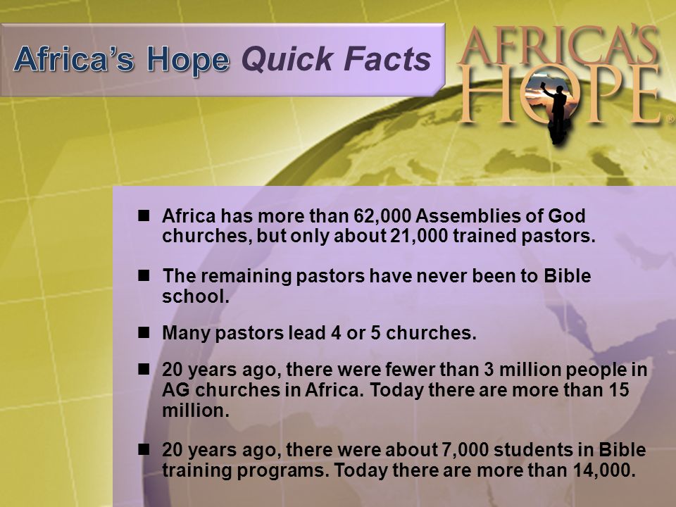 Africa has more than 62,000 Assemblies of God churches, but only about 21,000 trained pastors.