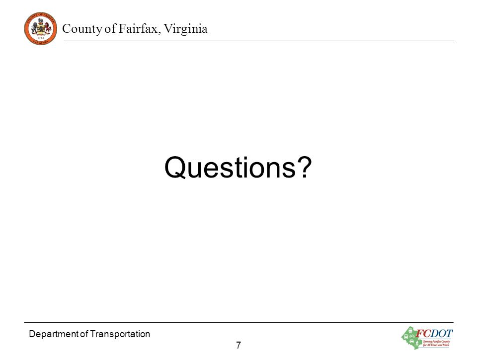 County of Fairfax, Virginia Questions Department of Transportation 7