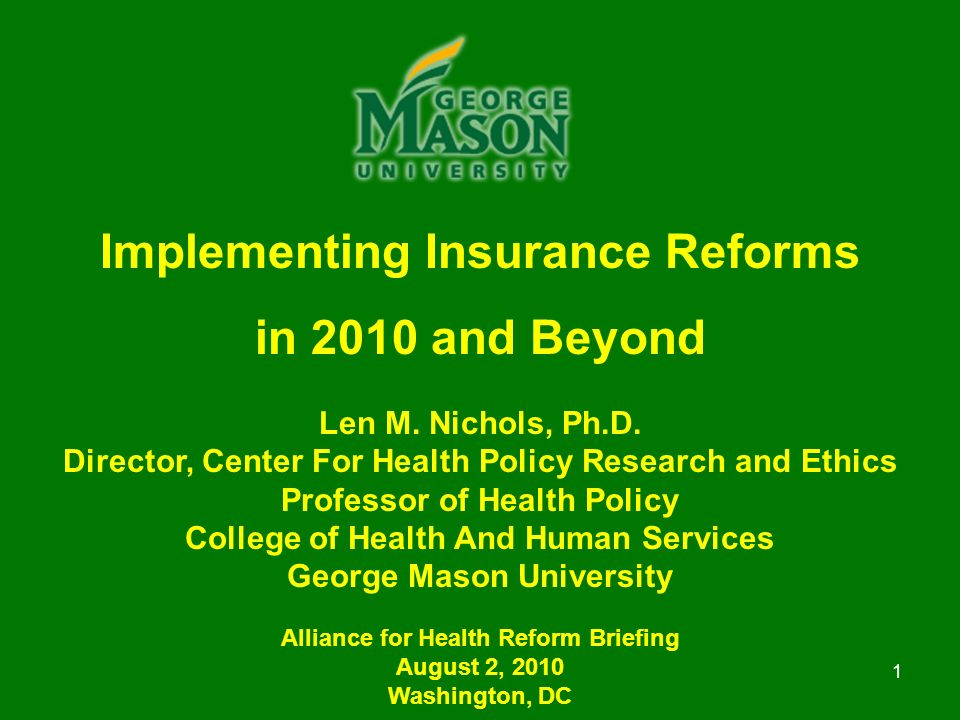 1 Implementing Insurance Reforms in 2010 and Beyond Len M.