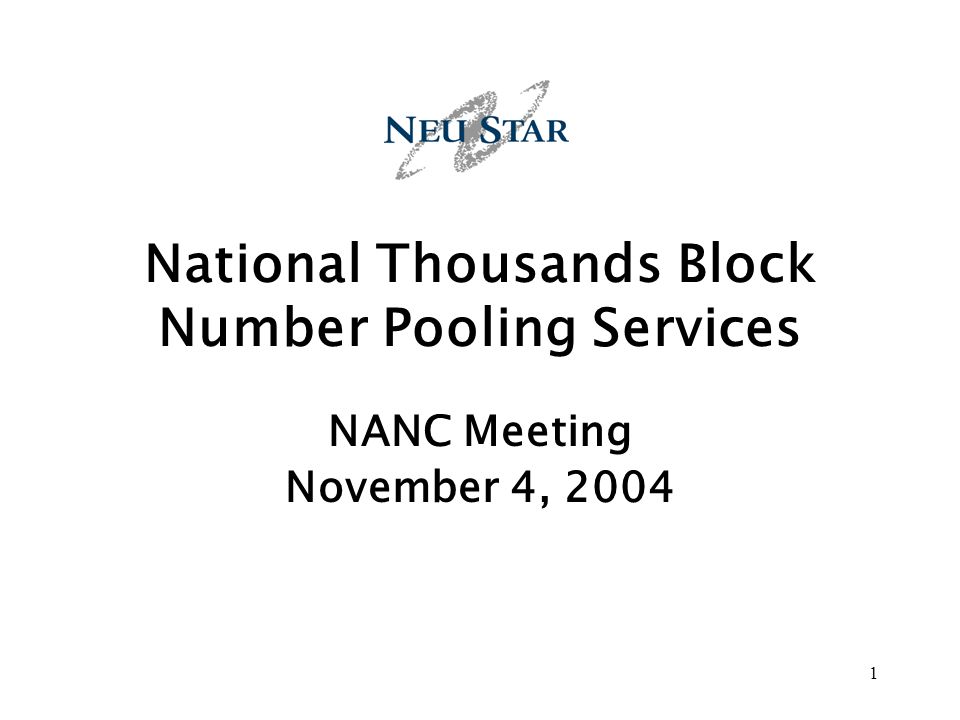 1 National Thousands Block Number Pooling Services NANC Meeting November 4, 2004