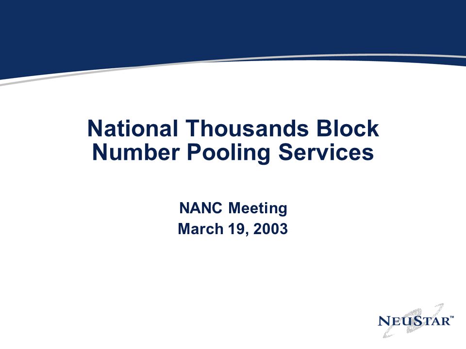 National Thousands Block Number Pooling Services NANC Meeting March 19, 2003