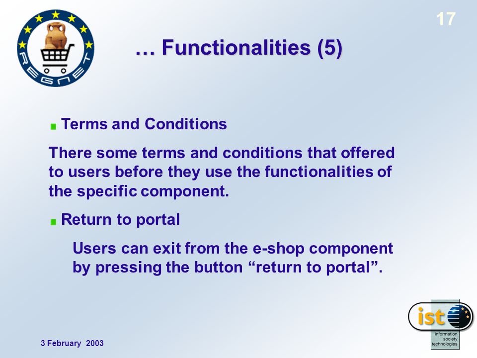 3 February … Functionalities (5) Terms and Conditions There some terms and conditions that offered to users before they use the functionalities of the specific component.