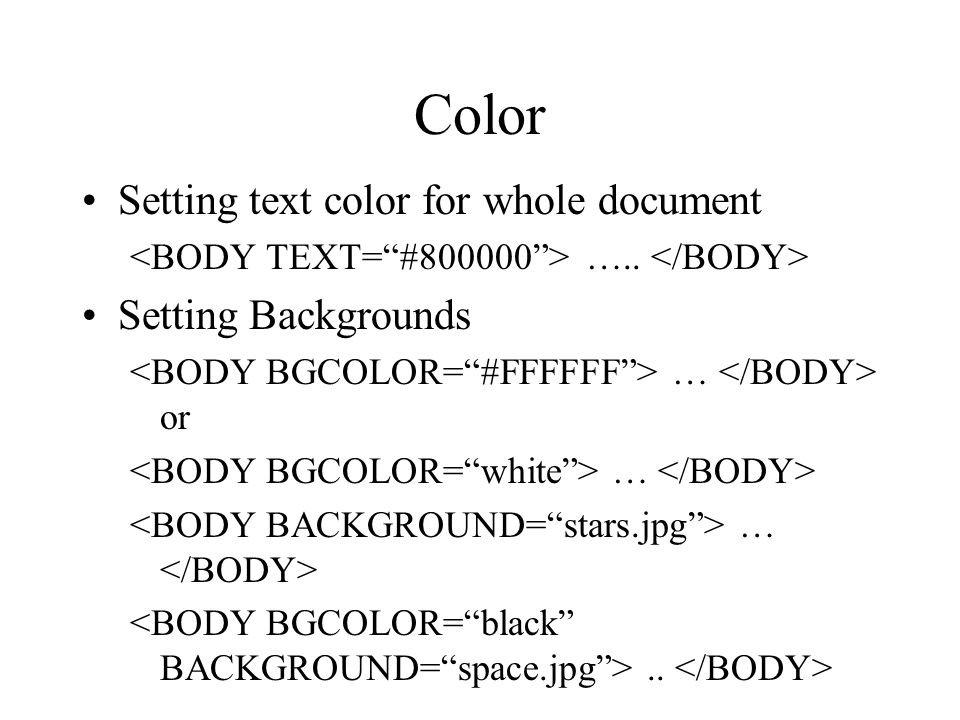 Color Setting text color for whole document ….. Setting Backgrounds … or …..