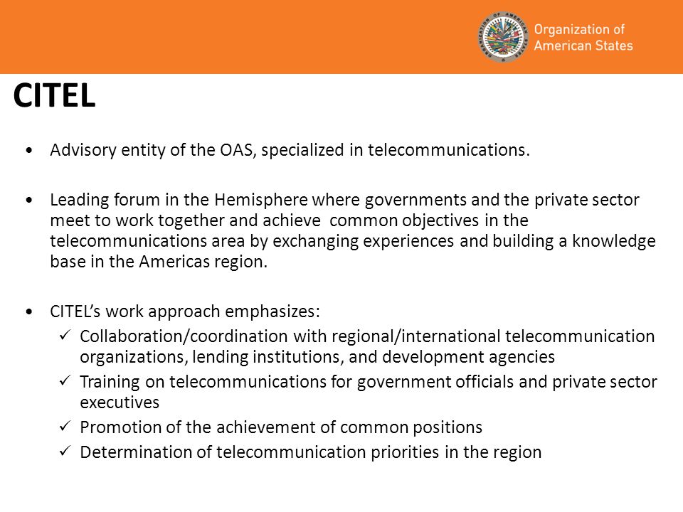 Advisory entity of the OAS, specialized in telecommunications.