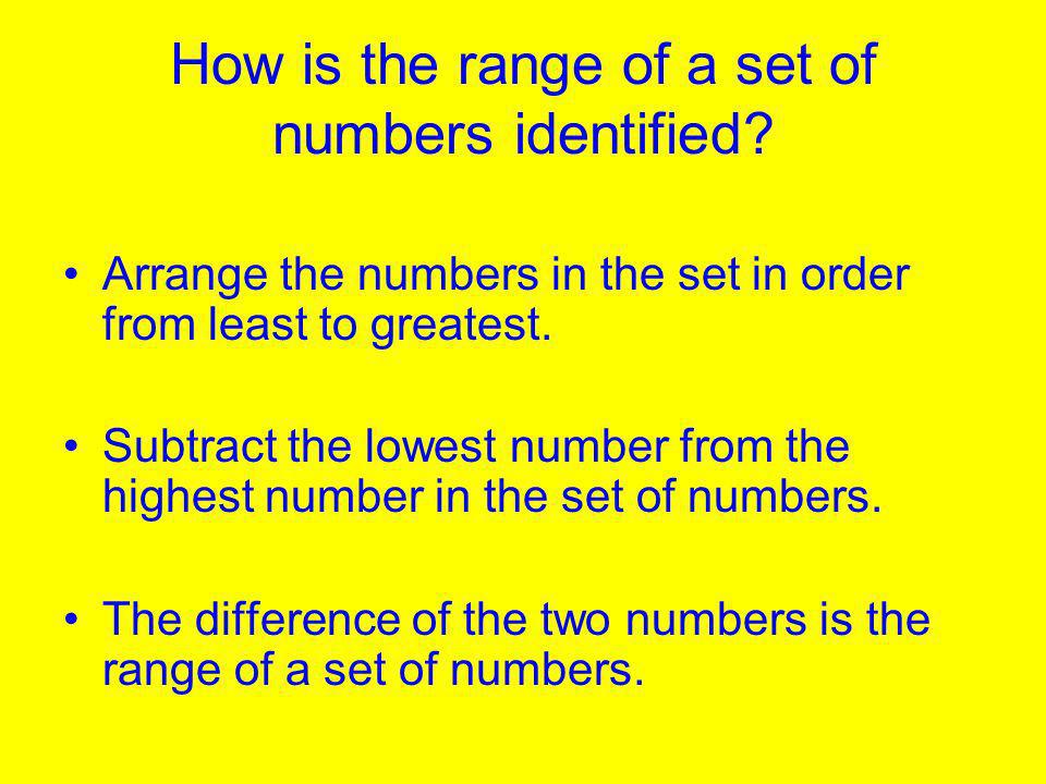 How is the range of a set of numbers identified.