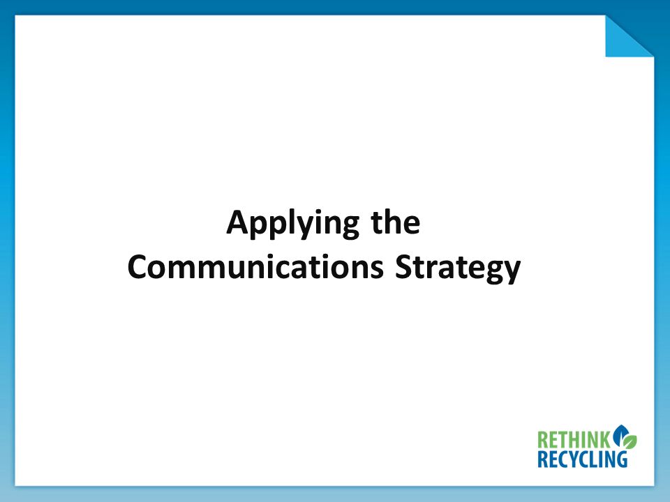 Applying the Communications Strategy