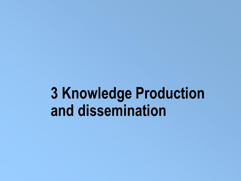 3 Knowledge Production and dissemination
