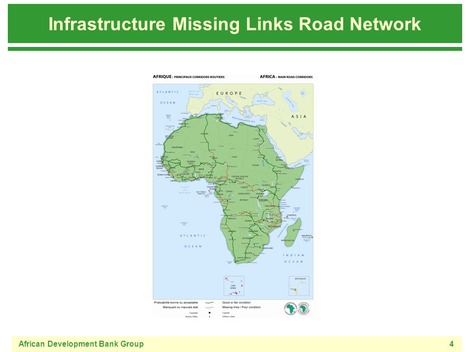 African Development Bank Group4 Infrastructure Missing Links Road Network
