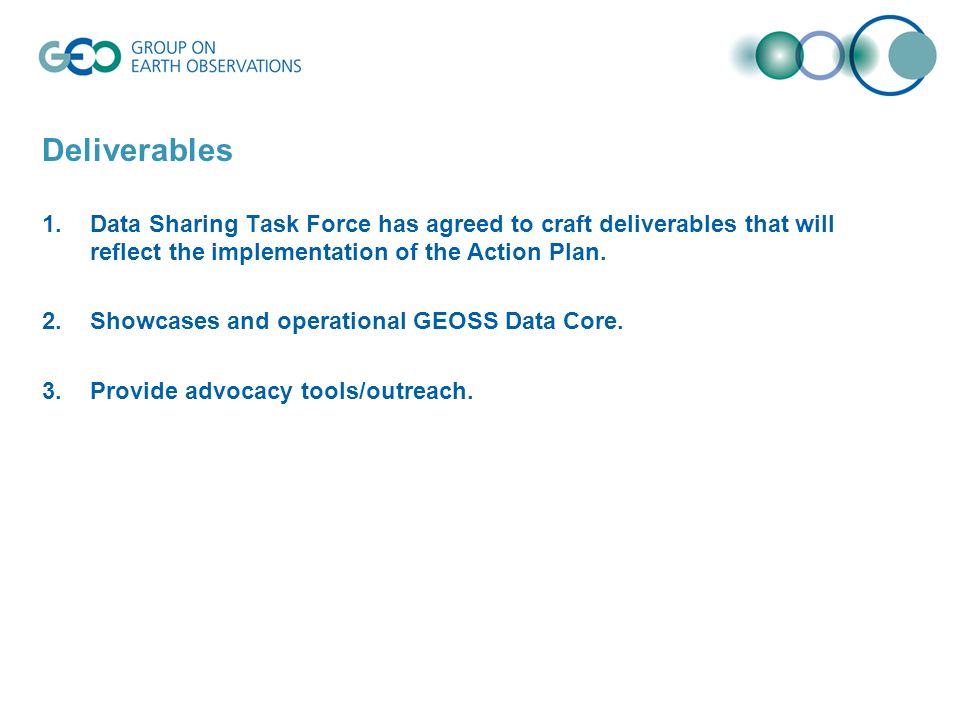 Deliverables 1.Data Sharing Task Force has agreed to craft deliverables that will reflect the implementation of the Action Plan.