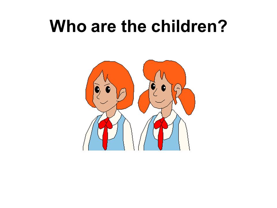 Who are the children