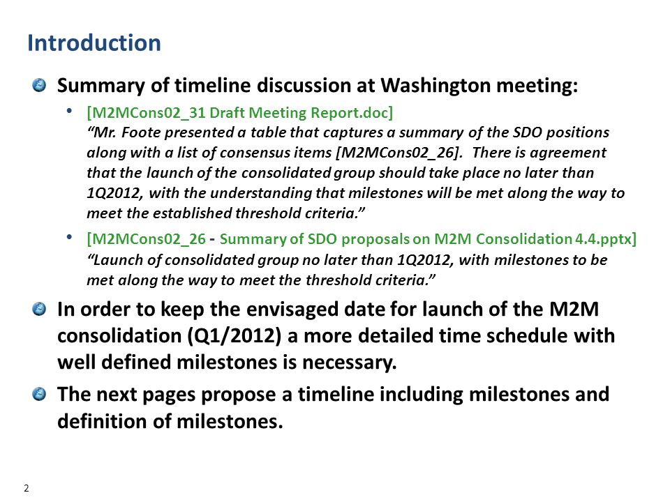 Introduction Summary of timeline discussion at Washington meeting: [M2MCons02_31 Draft Meeting Report.doc]Mr.