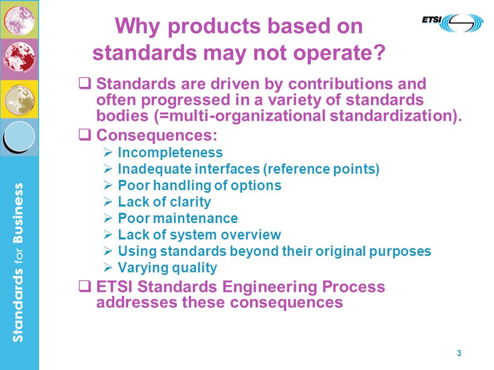3 Why products based on standards may not operate.