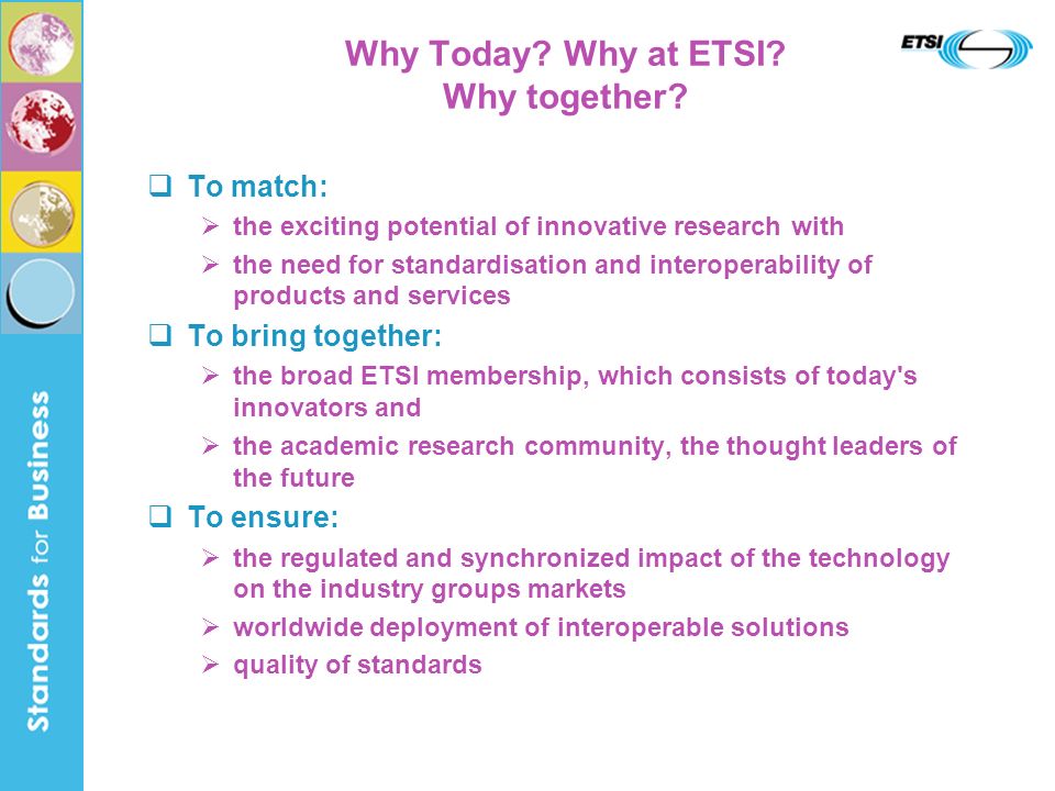 Why Today. Why at ETSI. Why together.