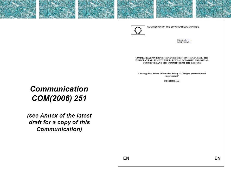 Communication COM(2006) 251 (see Annex of the latest draft for a copy of this Communication)
