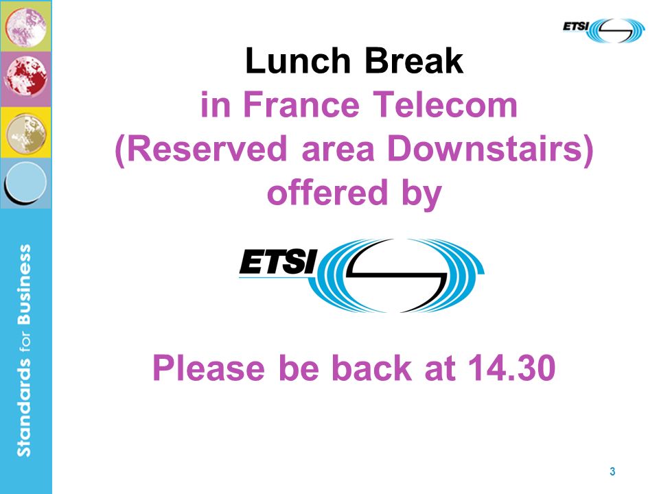 3 Lunch Break in France Telecom (Reserved area Downstairs) offered by Please be back at 14.30