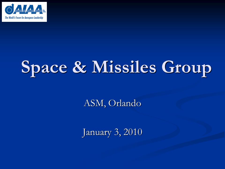 Space & Missiles Group ASM, Orlando January 3, 2010