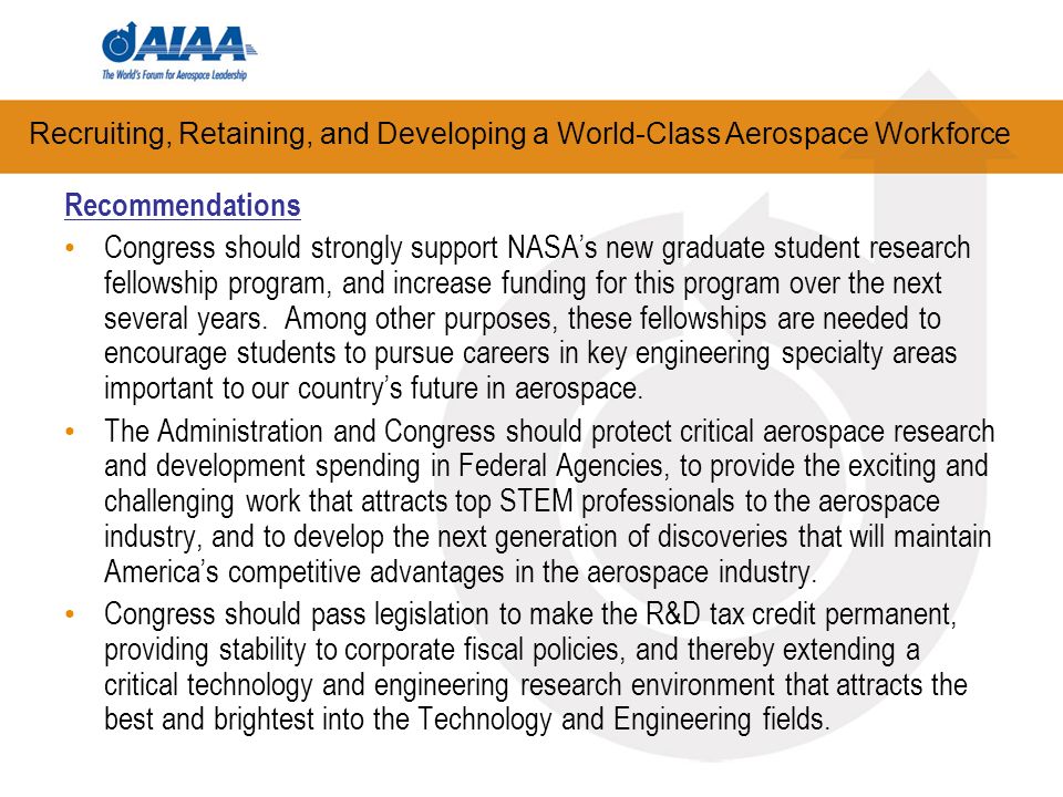 Recommendations Congress should strongly support NASAs new graduate student research fellowship program, and increase funding for this program over the next several years.