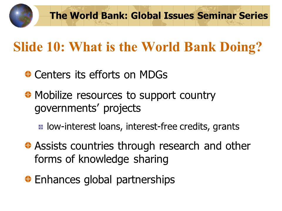 Slide 10: What is the World Bank Doing.