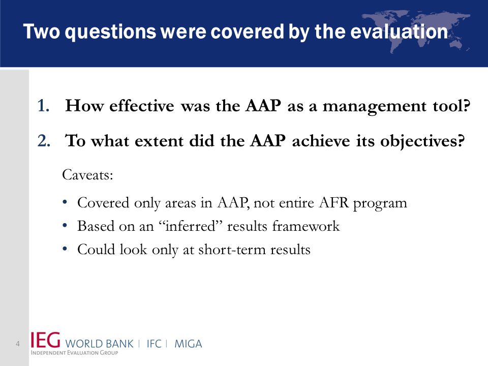 Two questions were covered by the evaluation 1.How effective was the AAP as a management tool.