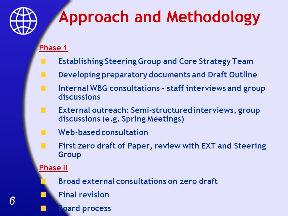 66 Approach and Methodology Phase 1 Establishing Steering Group and Core Strategy Team Developing preparatory documents and Draft Outline Internal WBG consultations – staff interviews and group discussions External outreach: Semi-structured interviews, group discussions (e.g.