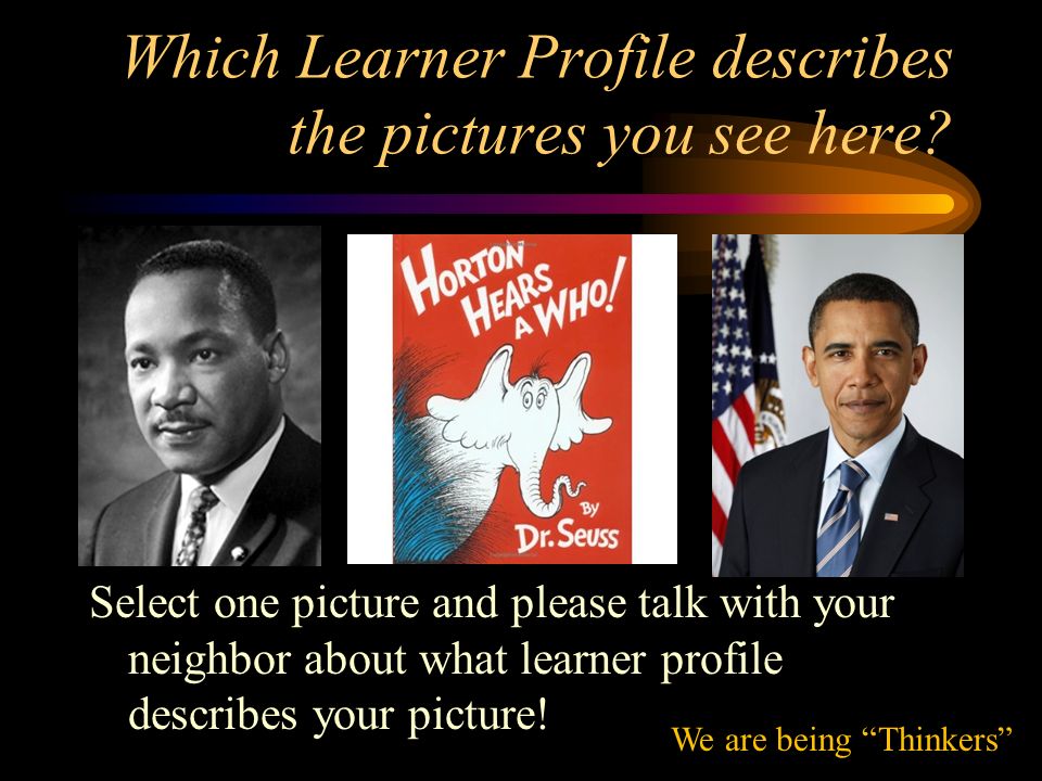 Which Learner Profile describes the pictures you see here.