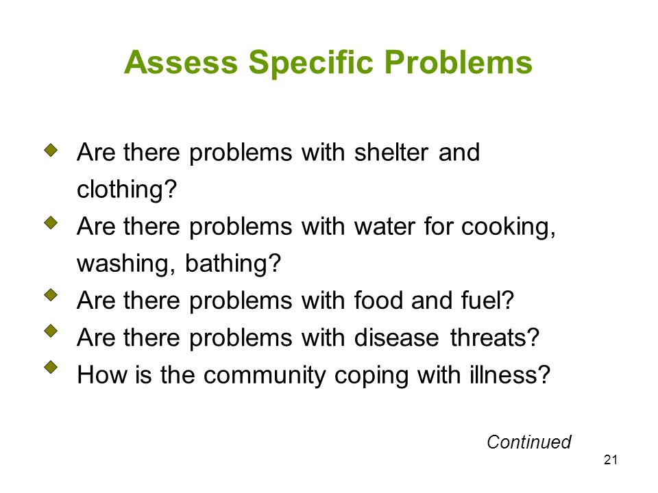 21 Assess Specific Problems Are there problems with shelter and clothing.
