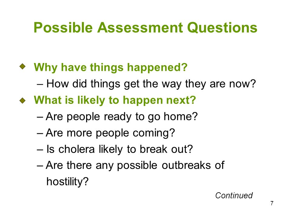 7 Possible Assessment Questions Why have things happened.