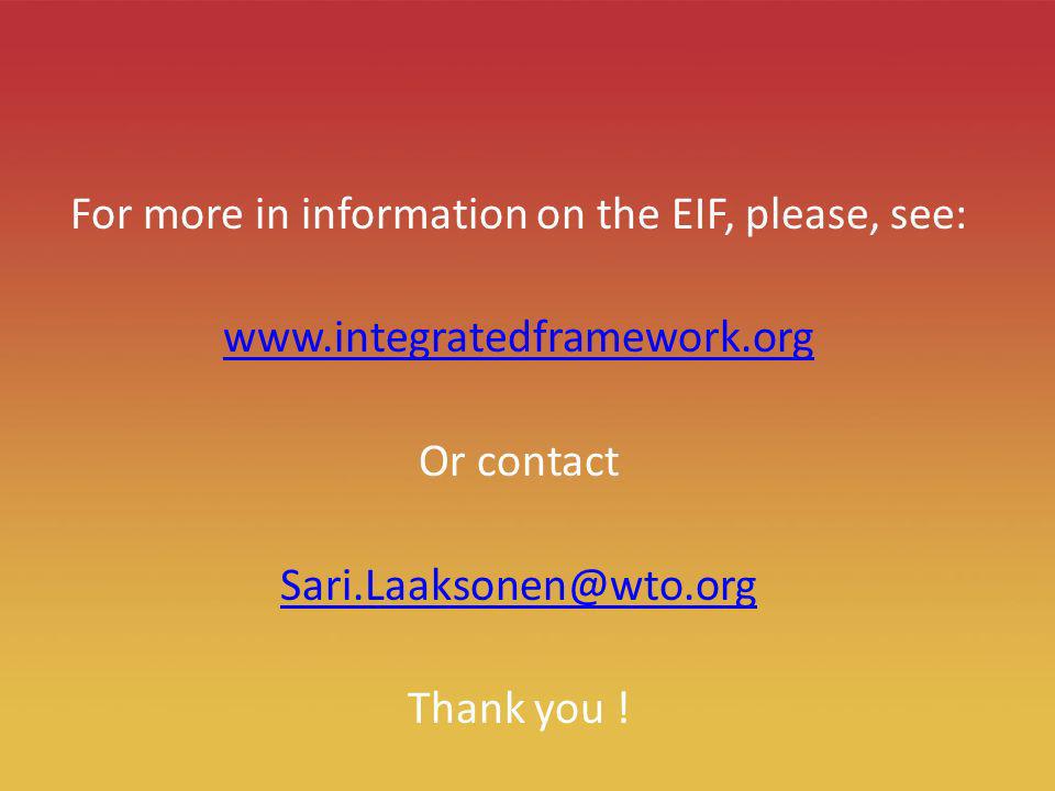 20 For more in information on the EIF, please, see:   Or contact Thank you !