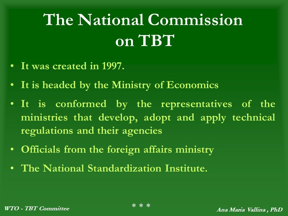 WTO - TBT Committee Ana Maria Vallina, PhD The National Commission on TBT It was created in 1997.
