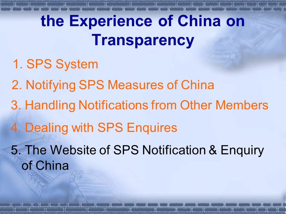the Experience of China on Transparency 1. SPS System 2.