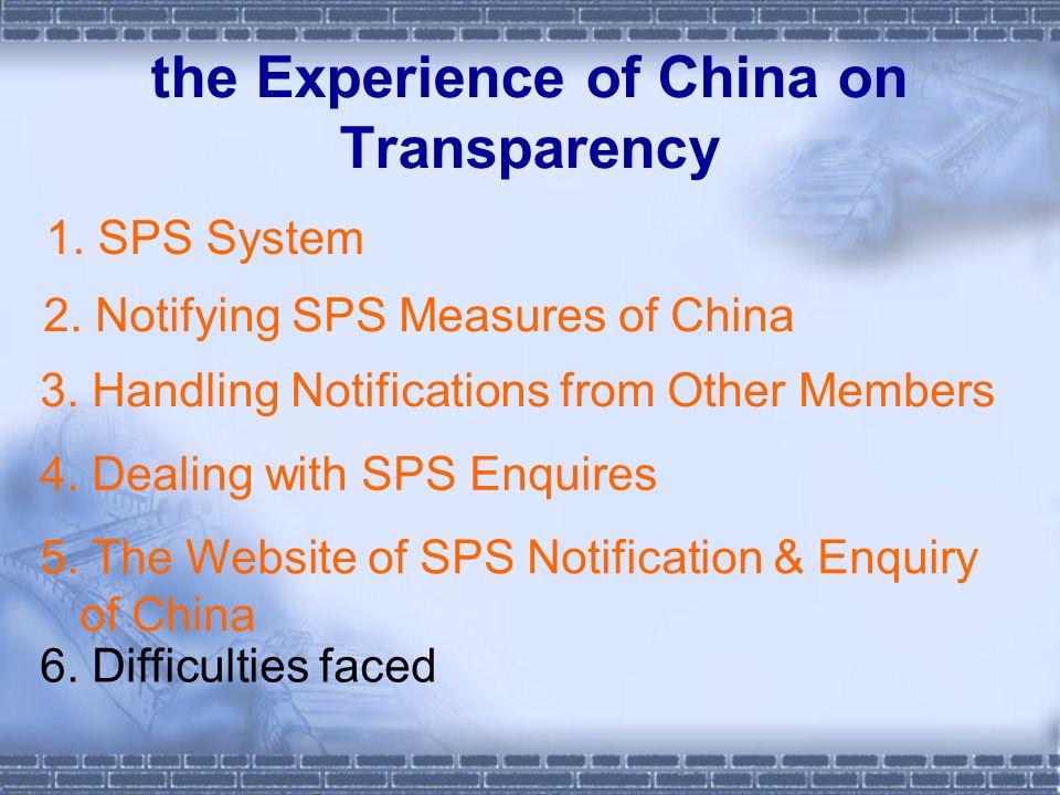 the Experience of China on Transparency 1. SPS System 2.