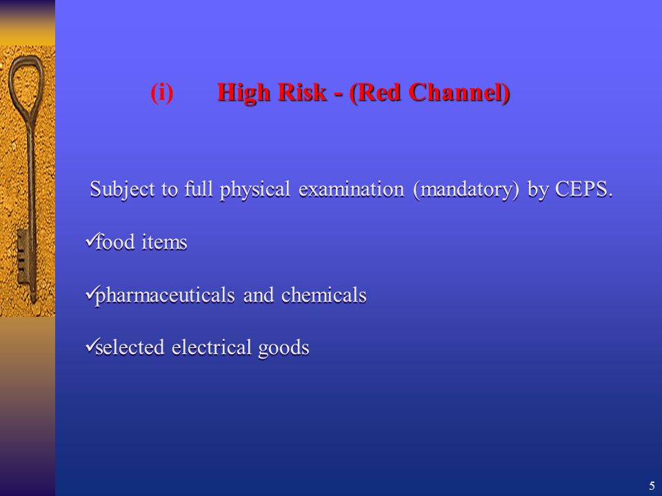 5 Subject to full physical examination (mandatory) by CEPS.