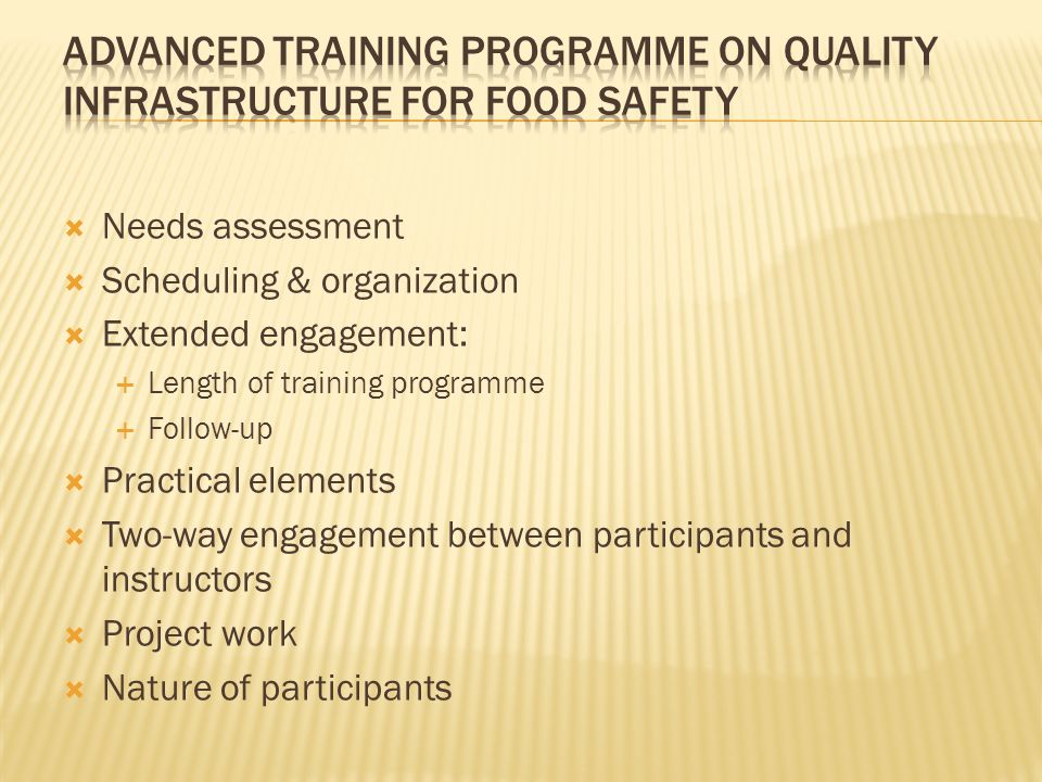 Needs assessment Scheduling & organization Extended engagement: Length of training programme Follow-up Practical elements Two-way engagement between participants and instructors Project work Nature of participants