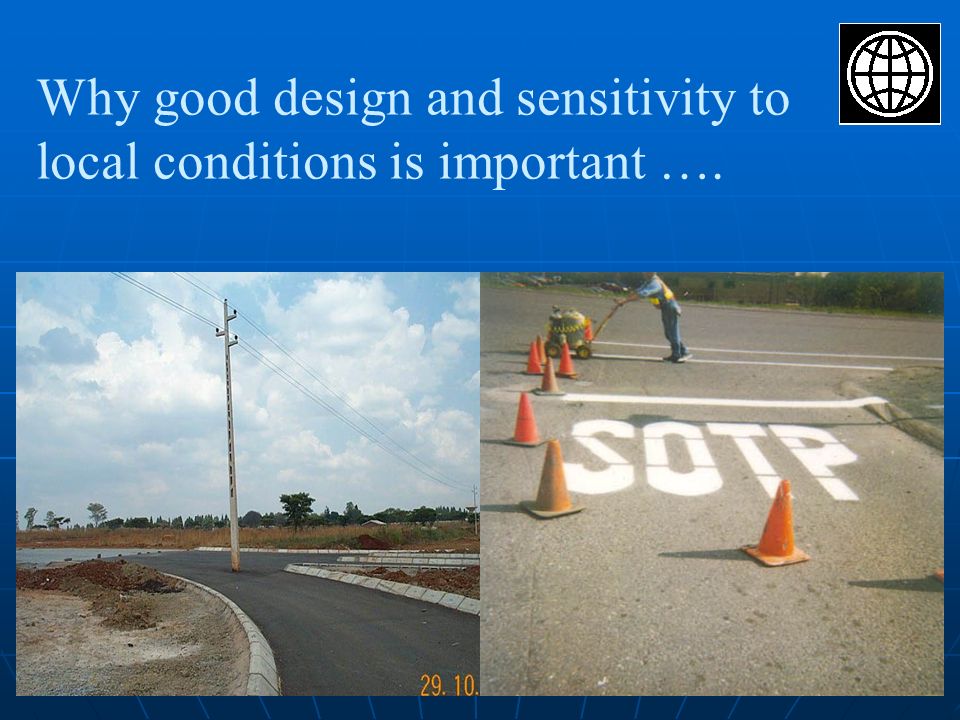 Why good design and sensitivity to local conditions is important ….