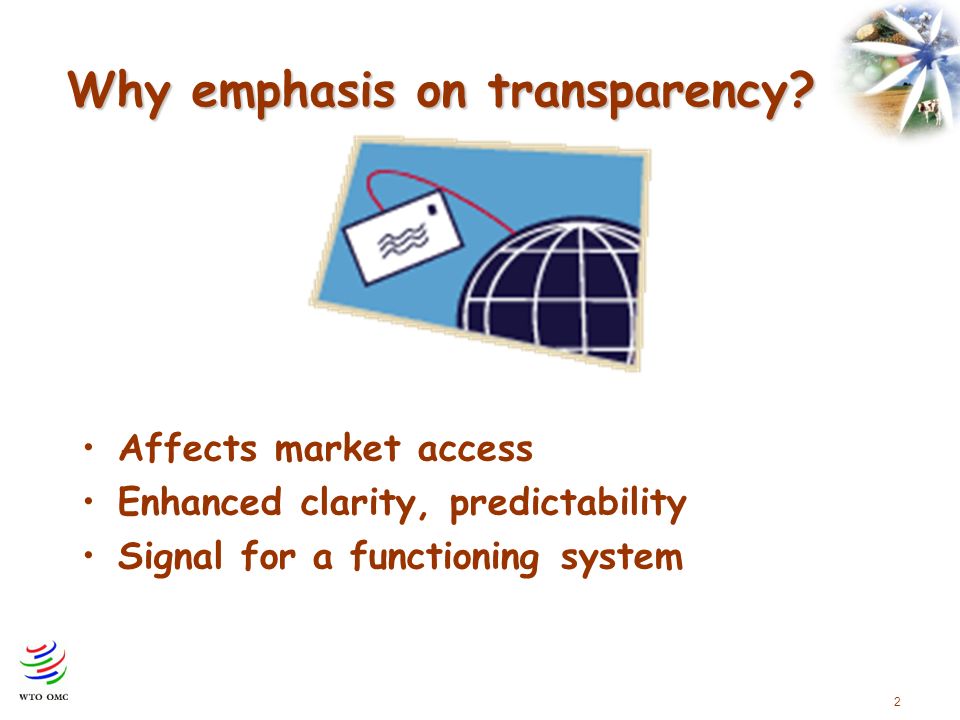 2 Why emphasis on transparency.