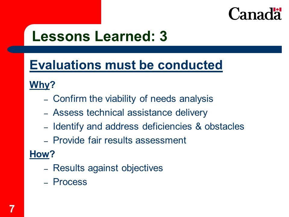 7 Lessons Learned: 3 Evaluations must be conducted Why.