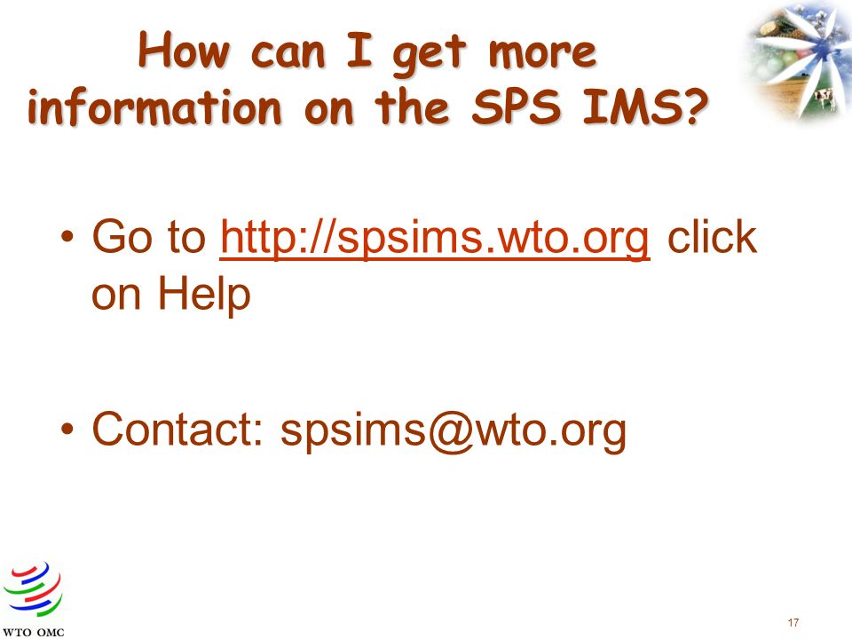 17 How can I get more information on the SPS IMS.