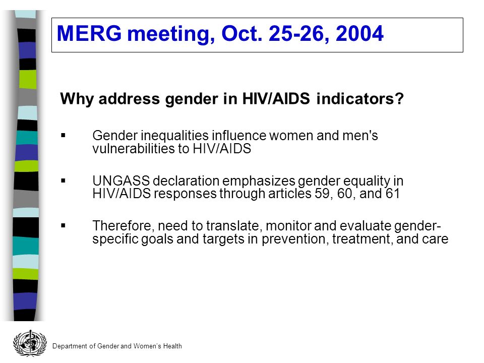 Department of Gender and Womens Health Why address gender in HIV/AIDS indicators.