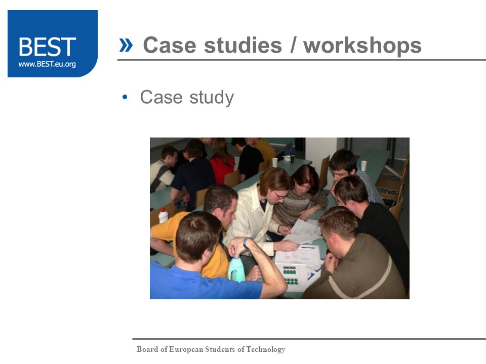 Board of European Students of Technology Case study » Case studies / workshops