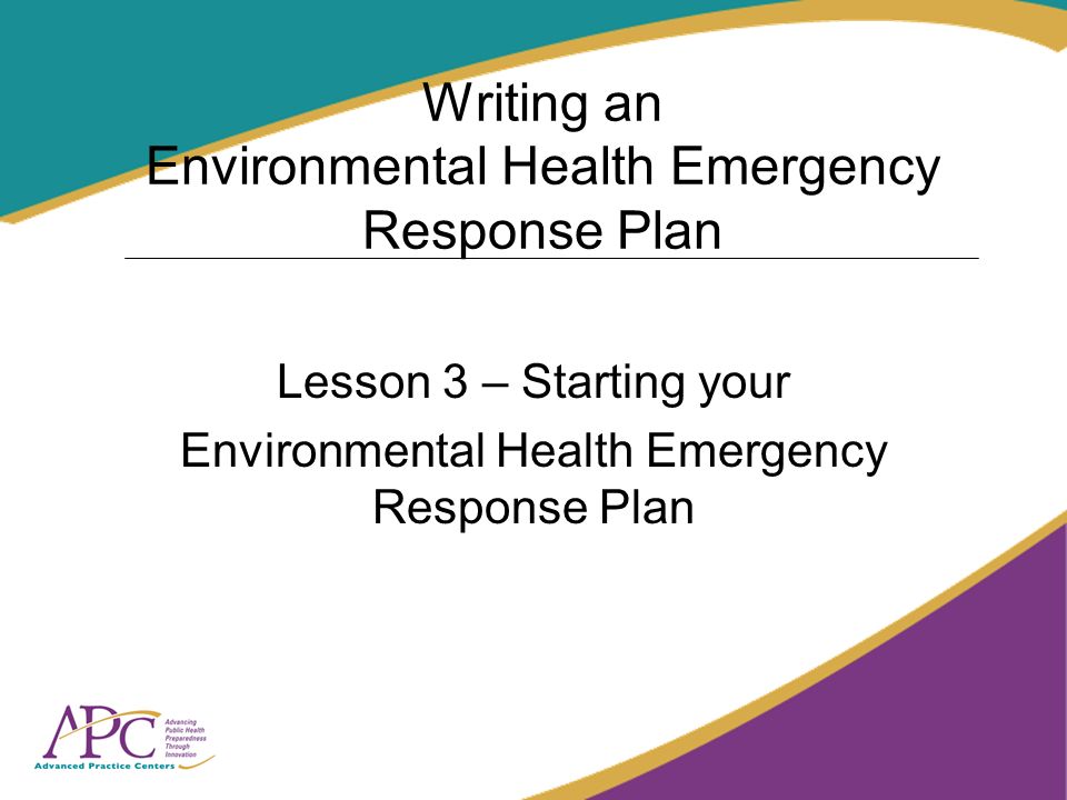 Writing an Environmental Health Emergency Response Plan Lesson 3 – Starting your Environmental Health Emergency Response Plan