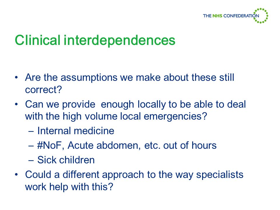 Clinical interdependences Are the assumptions we make about these still correct.