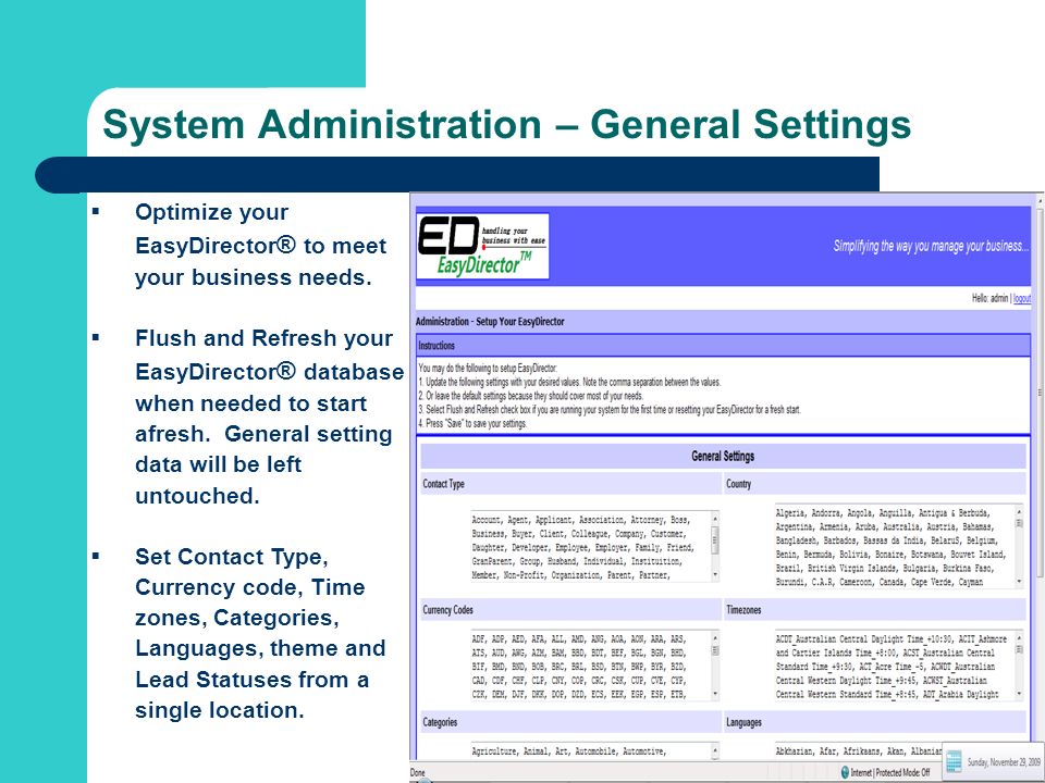 System Administration – General Settings Optimize your EasyDirector ® to meet your business needs.