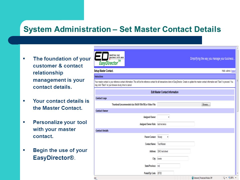 System Administration – Set Master Contact Details The foundation of your customer & contact relationship management is your contact details.