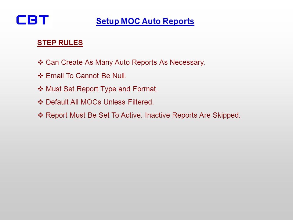 Setup MOC Auto Reports Can Create As Many Auto Reports As Necessary.
