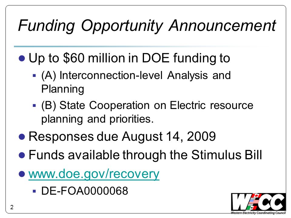 2 Funding Opportunity Announcement Up to $60 million in DOE funding to (A) Interconnection-level Analysis and Planning (B) State Cooperation on Electric resource planning and priorities.