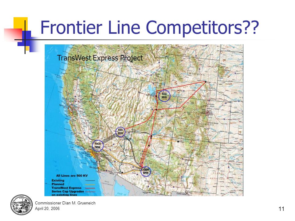 Commissioner Dian M. Grueneich April 20, Frontier Line Competitors